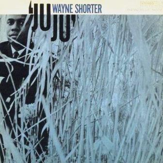 Cover of 'JuJu' - Wayne Shorter